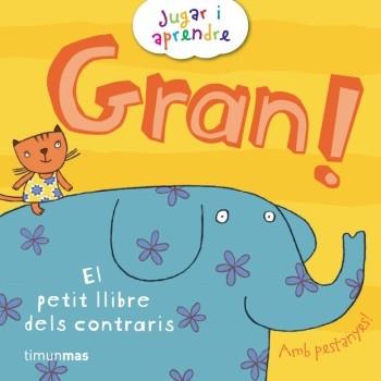 GRAN ! col jugar i aprendre a partir 2 anys | 9788499322049 | Llibres Parcir | Llibreria Parcir | Llibreria online de Manresa | Comprar llibres en català i castellà online