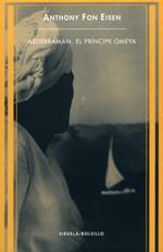 ABDERRAMAN EL PRINCIPE OMEYA | 9788478446742 | FON EISEN | Llibres Parcir | Librería Parcir | Librería online de Manresa | Comprar libros en catalán y castellano online