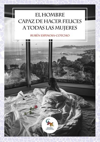 EL HOMBRE CAPAZ DE HACER FELICES A TODAS LAS MUJERES | 9788418552410 | ESPINOSA-COTCHO, RUBÉN | Llibres Parcir | Librería Parcir | Librería online de Manresa | Comprar libros en catalán y castellano online