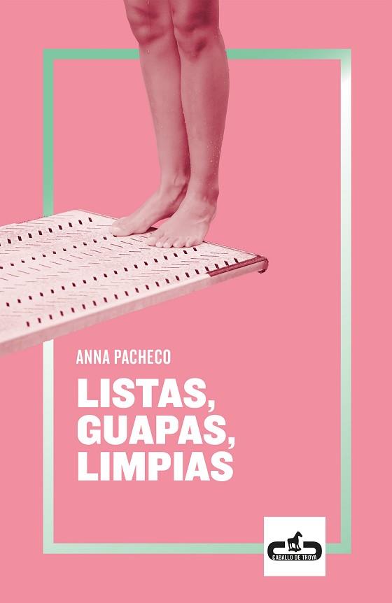 LISTAS, GUAPAS, LIMPIAS | 9788417417079 | PACHECO, ANNA | Llibres Parcir | Llibreria Parcir | Llibreria online de Manresa | Comprar llibres en català i castellà online