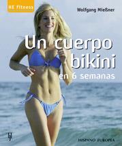 UN CUERPO BIKINI EN 6 SEMANAS | 9788425515873 | MIEBNER WOLFGANG | Llibres Parcir | Librería Parcir | Librería online de Manresa | Comprar libros en catalán y castellano online