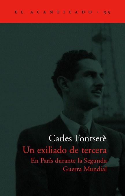 UN EXILIADO DE TERCERA | 9788496136687 | FONTSERE | Llibres Parcir | Librería Parcir | Librería online de Manresa | Comprar libros en catalán y castellano online