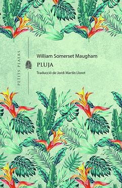 PLUJA | 9788419474704 | MAUGHAM, W. SOMERSET | Llibres Parcir | Llibreria Parcir | Llibreria online de Manresa | Comprar llibres en català i castellà online