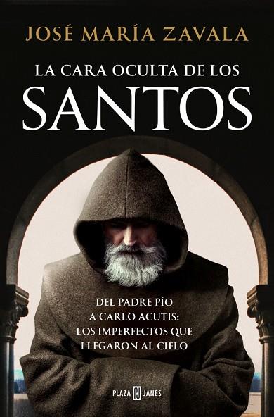 LA CARA OCULTA DE LOS SANTOS | 9788401026799 | ZAVALA, JOSÉ MARÍA | Llibres Parcir | Librería Parcir | Librería online de Manresa | Comprar libros en catalán y castellano online