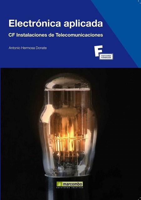 ELECTRONICA APLICADA CF INSTALACIONES TELECOMUNICACIONES | 9788426717368 | HERMOSA DONATE ANTONIO | Llibres Parcir | Llibreria Parcir | Llibreria online de Manresa | Comprar llibres en català i castellà online