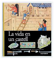 LA VIDA EN UN CASTELL -BIBLIOTECA INTERACTIVA | 9788466105033 | Llibres Parcir | Librería Parcir | Librería online de Manresa | Comprar libros en catalán y castellano online