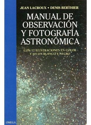 MANUAL DE OBSERVACION Y FOTOGRAFIA ASTRONOMICA | 9788428208741 | LACROUX | Llibres Parcir | Llibreria Parcir | Llibreria online de Manresa | Comprar llibres en català i castellà online