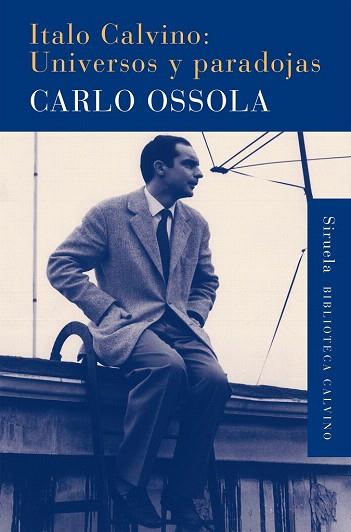 ITALO CALVINO: UNIVERSOS Y PARADOJAS | 9788416396023 | OSSOLA, CARLO | Llibres Parcir | Llibreria Parcir | Llibreria online de Manresa | Comprar llibres en català i castellà online