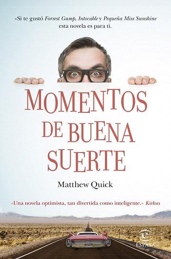 MOMENTOS DE BUENA SUERTE | 9788467041446 | MATTHEW QUICK | Llibres Parcir | Librería Parcir | Librería online de Manresa | Comprar libros en catalán y castellano online