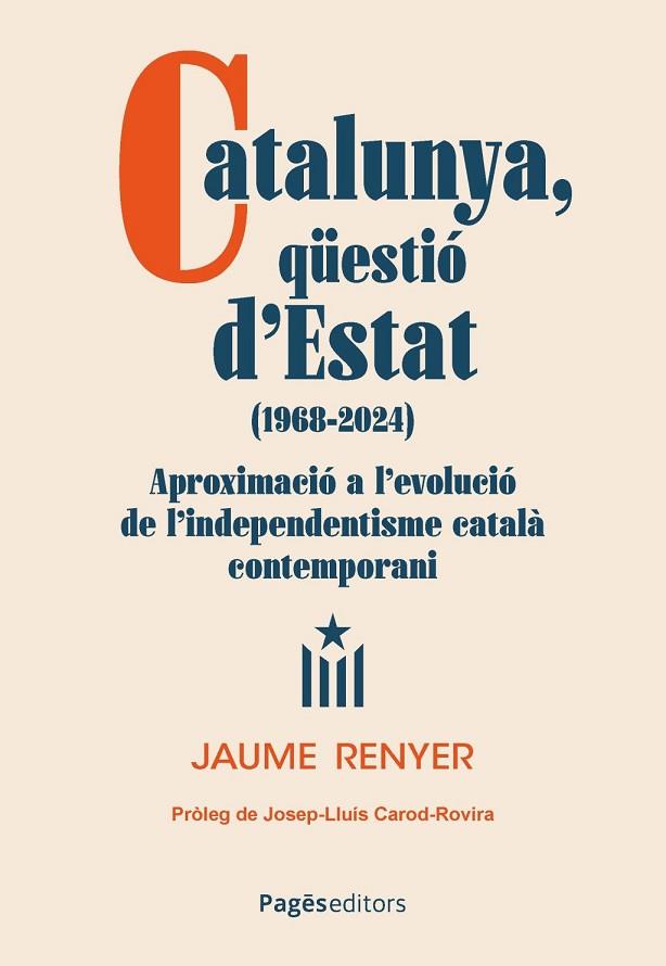CATALUNYA, QU¨ESTIÓ D'ESTAT (1968-2024) | 9788413036724 | RENYER ALIMBAU, JAUME | Llibres Parcir | Librería Parcir | Librería online de Manresa | Comprar libros en catalán y castellano online