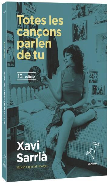 TOTES LES CANÇONS PARLEN DE TU | 9788410198074 | SARRIÀ, XAVI | Llibres Parcir | Librería Parcir | Librería online de Manresa | Comprar libros en catalán y castellano online