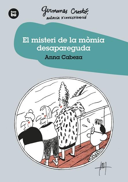 EL MISTERI DE LA MÒMIA DESAPAREGUDA. GERMANES CROSTO?. AGÈNCIA D'INVESTIGACIÓ | 9788483438275 | CABEZA, ANNA | Llibres Parcir | Llibreria Parcir | Llibreria online de Manresa | Comprar llibres en català i castellà online