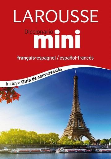 DICCIONARIO MINI ESPAÑOL-FRANCÉS / FRANÇAIS-ESPAGNOL | 9788416124381 | LAROUSSE EDITORIAL | Llibres Parcir | Librería Parcir | Librería online de Manresa | Comprar libros en catalán y castellano online