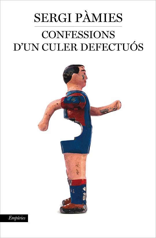 CONFESSIONS D'UN CULER DEFECTUÓS | 9788416367597 | SERGI PÀMIES | Llibres Parcir | Librería Parcir | Librería online de Manresa | Comprar libros en catalán y castellano online