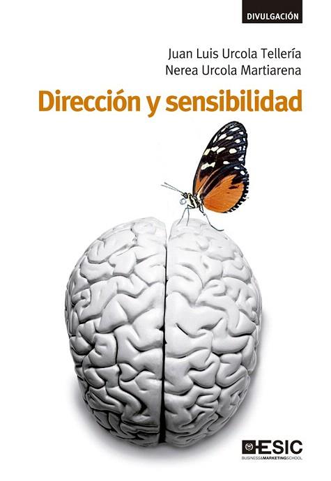 Dirección y sensibilidad | 9788473568838 | Urcola Martiarena, Nerea/Urcola Tellería, Juan Luis | Llibres Parcir | Llibreria Parcir | Llibreria online de Manresa | Comprar llibres en català i castellà online
