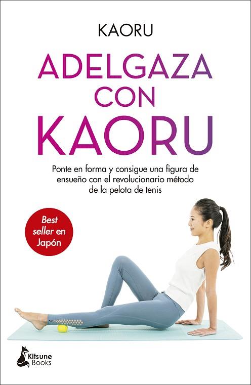 ADELGAZA CON KAORU | 9788418524004 | KAORU | Llibres Parcir | Librería Parcir | Librería online de Manresa | Comprar libros en catalán y castellano online