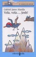 VOLA VOLA JOSH | 9788466102445 | JANER MANILA | Llibres Parcir | Llibreria Parcir | Llibreria online de Manresa | Comprar llibres en català i castellà online