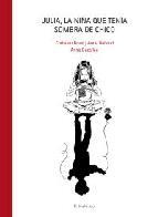 Julia, la niña que tenía sombra de chico | 9788493835279 | Bruel, Christian / Galland, Anne / Bozellec, Anne | Llibres Parcir | Llibreria Parcir | Llibreria online de Manresa | Comprar llibres en català i castellà online