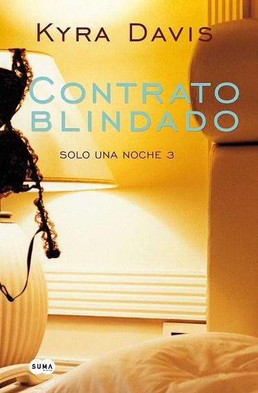 CONTRATO BLINDADO (SOLO UNA NOCHE III) | 9788483655726 | KYRA DAVIS | Llibres Parcir | Llibreria Parcir | Llibreria online de Manresa | Comprar llibres en català i castellà online
