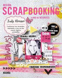 MISIÓN: SCRAPBOOKING | 9788403013407 | JUDY ALONSO | Llibres Parcir | Librería Parcir | Librería online de Manresa | Comprar libros en catalán y castellano online