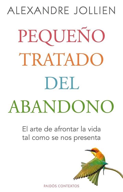 PEQUEÑO TRATADO DEL ABANDONO | 9788449328794 | ALEXANDRE JOLLIEN | Llibres Parcir | Librería Parcir | Librería online de Manresa | Comprar libros en catalán y castellano online