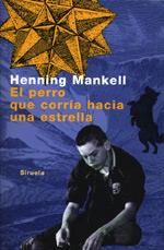 PERRO QUE CORRIA HACIA UNA ESTRELLA | 9788478444977 | MANKELL | Llibres Parcir | Llibreria Parcir | Llibreria online de Manresa | Comprar llibres en català i castellà online