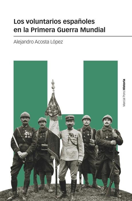 LOS VOLUNTARIOS ESPAÑOLES EN LA PRIMERA GUERRA MUNDIAL | 9788419892232 | ACOSTA LÓPEZ, ALEJANDRO | Llibres Parcir | Llibreria Parcir | Llibreria online de Manresa | Comprar llibres en català i castellà online