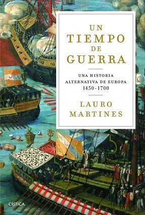 UN TIEMPO DE GUERRAS | 9788498926132 | LAURO MARTINES | Llibres Parcir | Librería Parcir | Librería online de Manresa | Comprar libros en catalán y castellano online