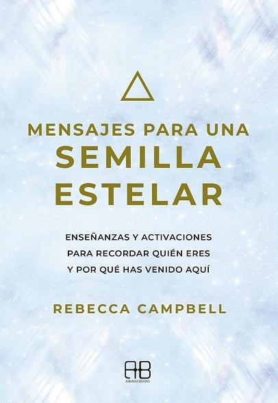 MENSAJES PARA UNA SEMILLA ESTELAR | 9788417851712 | CAMPBELL, REBECCA | Llibres Parcir | Librería Parcir | Librería online de Manresa | Comprar libros en catalán y castellano online