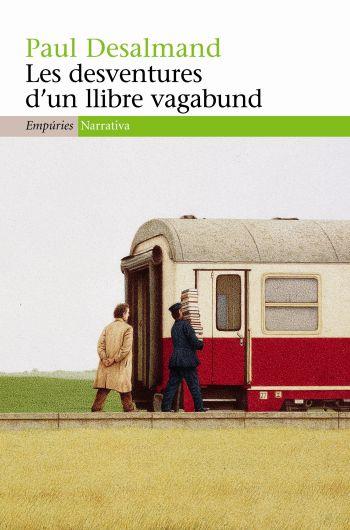 LES DESVENTURES D' UN LLIBRE VAGABUND | 9788497874182 | PAUL DESALMAND | Llibres Parcir | Librería Parcir | Librería online de Manresa | Comprar libros en catalán y castellano online