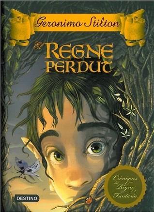 EL REGNE PERDUT CRONIQUES 1 | 9788499321004 | STILTON GERONIMO | Llibres Parcir | Librería Parcir | Librería online de Manresa | Comprar libros en catalán y castellano online
