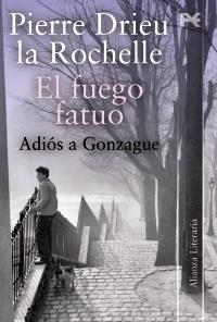 Fuego fatuo, El  Adiós a Gonzague | 9788420650647 | Drieu la Rochelle, Pierre | Llibres Parcir | Llibreria Parcir | Llibreria online de Manresa | Comprar llibres en català i castellà online