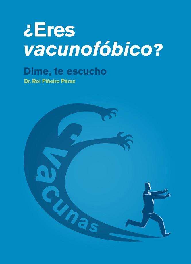 ¿ERES VACUNOFÓBICO? | 9788409039470 | PIÑEIRO PÉREZ, ROI | Llibres Parcir | Librería Parcir | Librería online de Manresa | Comprar libros en catalán y castellano online