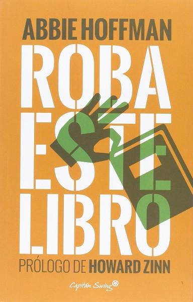ROBA ESTE LIBRO | 9788494444579 | ABBIE HOFFMAN | Llibres Parcir | Librería Parcir | Librería online de Manresa | Comprar libros en catalán y castellano online