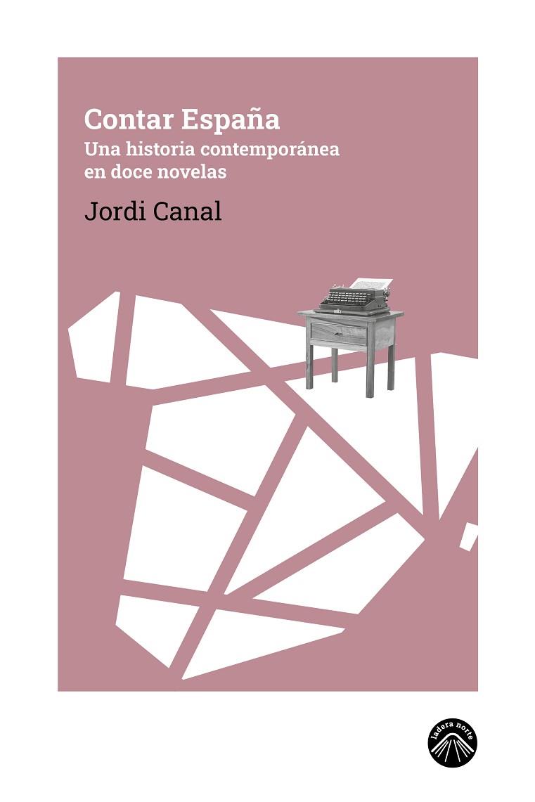 CONTAR ESPAÑA | 9788412850178 | CANAL, JORDI | Llibres Parcir | Librería Parcir | Librería online de Manresa | Comprar libros en catalán y castellano online