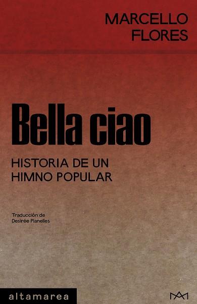 BELLA CIAO | 9788410435292 | FLORES, MARCELLO | Llibres Parcir | Llibreria Parcir | Llibreria online de Manresa | Comprar llibres en català i castellà online