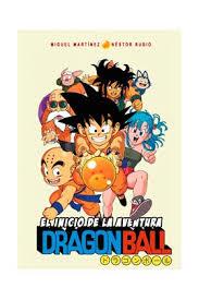 DRAGON BALL : EL INICIO DE LA AVENTURA | 9788415932550 | MARTINEZ, MIGUEL/ RUBIO, NESTOR | Llibres Parcir | Llibreria Parcir | Llibreria online de Manresa | Comprar llibres en català i castellà online