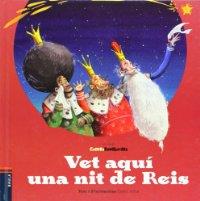 VET AQUÍ UNA NIT DE REIS | 9788447925339 | ARBAT SERAROLS, CARLES | Llibres Parcir | Librería Parcir | Librería online de Manresa | Comprar libros en catalán y castellano online