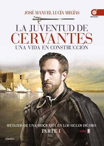 LA JUVENTUD DE CERVANTES | 9788441436169 | LUCÍA MEGÍAS, JOSÉ MANUEL | Llibres Parcir | Llibreria Parcir | Llibreria online de Manresa | Comprar llibres en català i castellà online