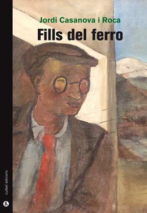 FILLS DEL FERRO | 9788494883736 | CASANOVA I ROCA, JORDI | Llibres Parcir | Llibreria Parcir | Llibreria online de Manresa | Comprar llibres en català i castellà online