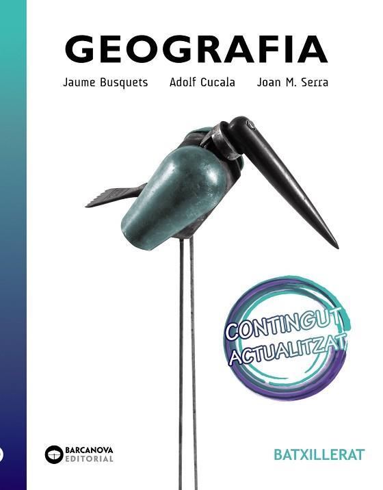 GEOGRAFIA. BATXILLERAT | 9788448951504 | SERRA, JOAN M. / CUCALA, ADOLF / BUSQUETS, JAUME | Llibres Parcir | Librería Parcir | Librería online de Manresa | Comprar libros en catalán y castellano online