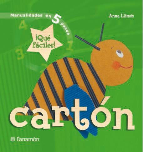 CARTON MANUALIDADES EN 5 PASOS QUE FACILES | 9788434227668 | LLIMOS | Llibres Parcir | Librería Parcir | Librería online de Manresa | Comprar libros en catalán y castellano online