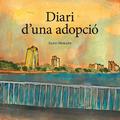 DIARI D'UNA ADOPCIÓ | 9788416445172 | MORATÓ MONTSERRAT, SANTI | Llibres Parcir | Librería Parcir | Librería online de Manresa | Comprar libros en catalán y castellano online
