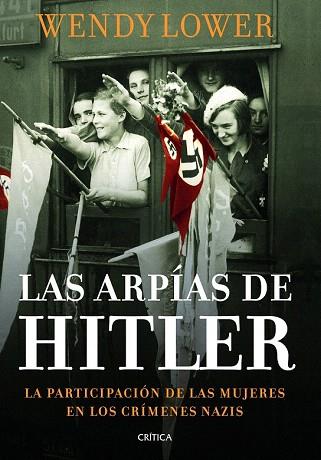 LAS ARPÍAS DE HITLER | 9788498925999 | WENDY LOWER | Llibres Parcir | Librería Parcir | Librería online de Manresa | Comprar libros en catalán y castellano online