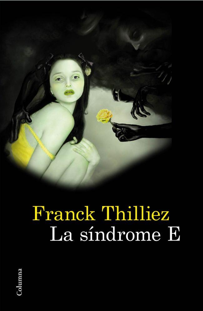 LA SINDROME E | 9788466414746 | THILLIEZ FRANCK | Llibres Parcir | Llibreria Parcir | Llibreria online de Manresa | Comprar llibres en català i castellà online