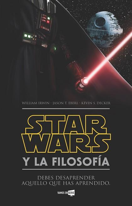 STAR WARS Y LA FILOSOFÍA | 9788416498352 | IRWIN, WILLIAM/EBERL, JASON T./DECKER, KEVIN S. | Llibres Parcir | Llibreria Parcir | Llibreria online de Manresa | Comprar llibres en català i castellà online