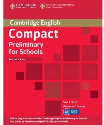 COMPACT PRELIMINARY FOR SCHOOLS TEACHER'S BOOK | 9781107610279 | ELLIOTT, SUE / THOMAS, AMANDA | Llibres Parcir | Llibreria Parcir | Llibreria online de Manresa | Comprar llibres en català i castellà online