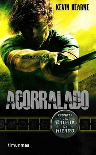 Acorralado | 9788448003180 | Kevin Hearne | Llibres Parcir | Librería Parcir | Librería online de Manresa | Comprar libros en catalán y castellano online
