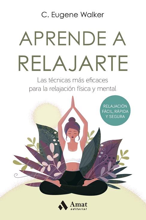 APRENDE A RELAJARTE | 9788497356190 | WALKER, EUGENE | Llibres Parcir | Librería Parcir | Librería online de Manresa | Comprar libros en catalán y castellano online