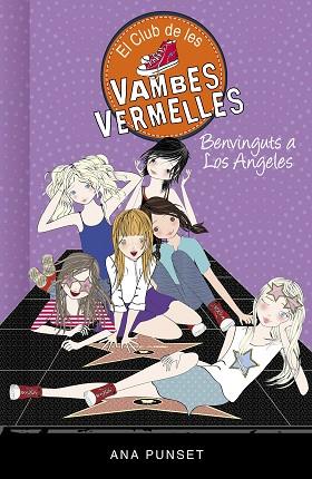 BENVINGUTS A LOS ANGELES (SÈRIE EL CLUB DE LES VAMBES VERMELLES 15) | 9788417671457 | PUNSET, ANA | Llibres Parcir | Librería Parcir | Librería online de Manresa | Comprar libros en catalán y castellano online